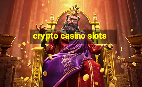 crypto casino slots