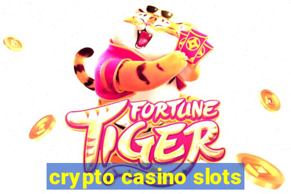 crypto casino slots