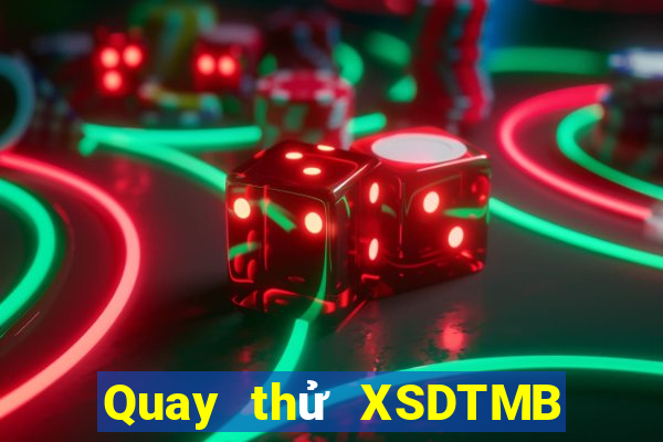 Quay thử XSDTMB ngày 12