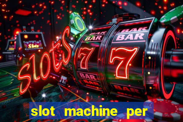 slot machine per soldi veri