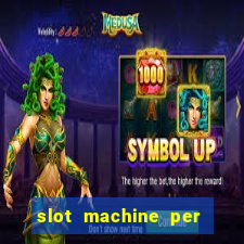 slot machine per soldi veri