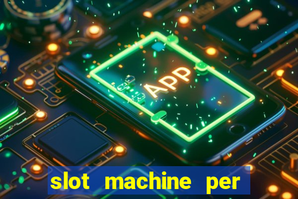 slot machine per soldi veri