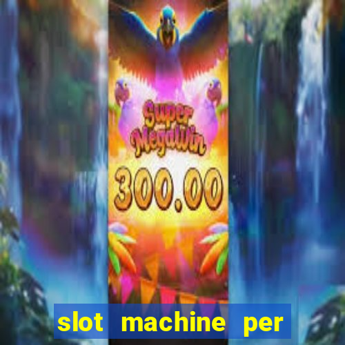 slot machine per soldi veri