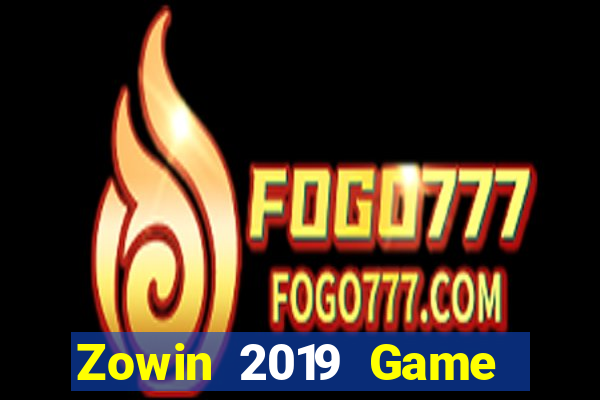 Zowin 2019 Game Bài Slot Đổi Thưởng