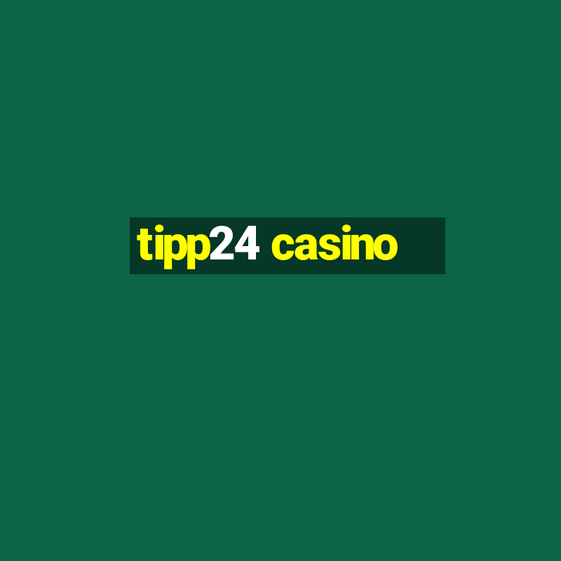 tipp24 casino