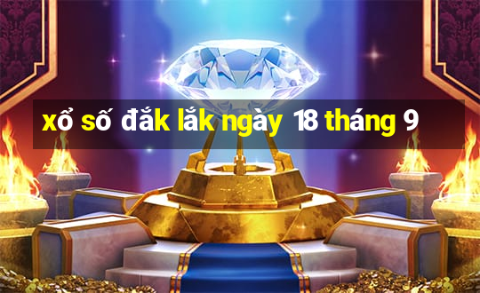 xổ số đắk lắk ngày 18 tháng 9