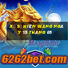 xổ số kiên giang ngày 15 tháng 05