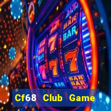 Cf68 Club Game Bài 1368