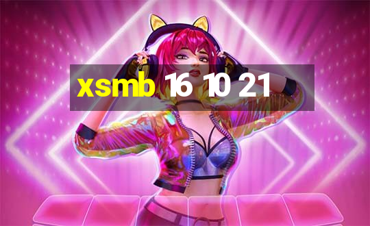 xsmb 16 10 21