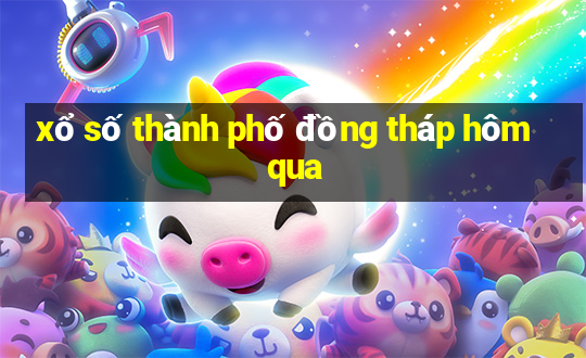 xổ số thành phố đồng tháp hôm qua