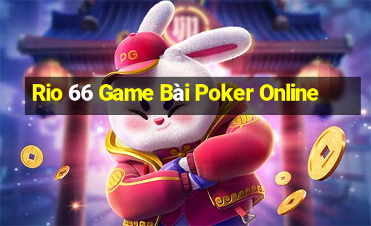 Rio 66 Game Bài Poker Online