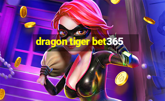 dragon tiger bet365