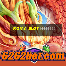 roma slot เว็บตรง