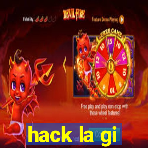 hack la gi