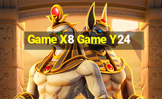 Game X8 Game Y24