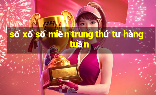 số xổ số miền trung thứ tư hàng tuần