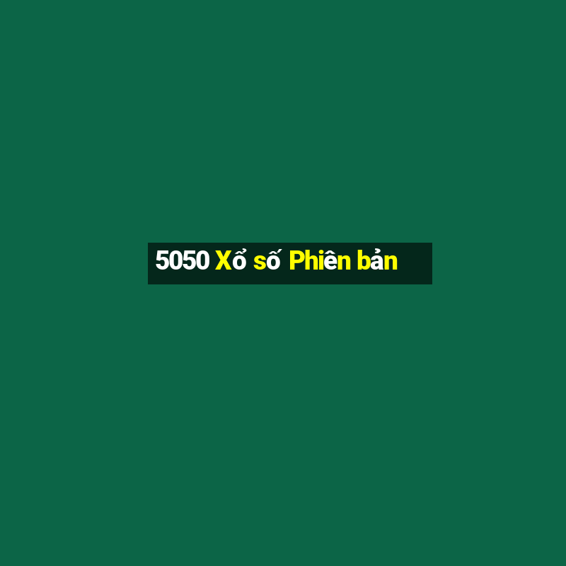 5050 Xổ số Phiên bản