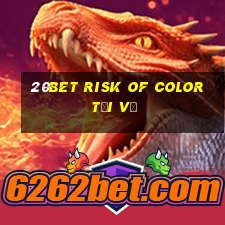 20bet Risk of Color Tải về