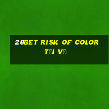 20bet Risk of Color Tải về