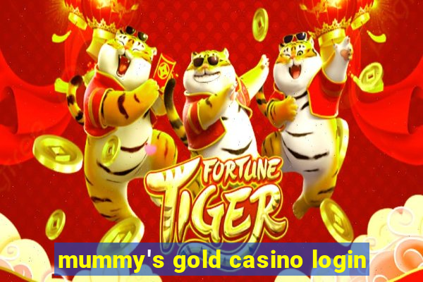 mummy's gold casino login