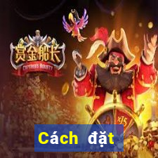 Cách đặt cược XSST