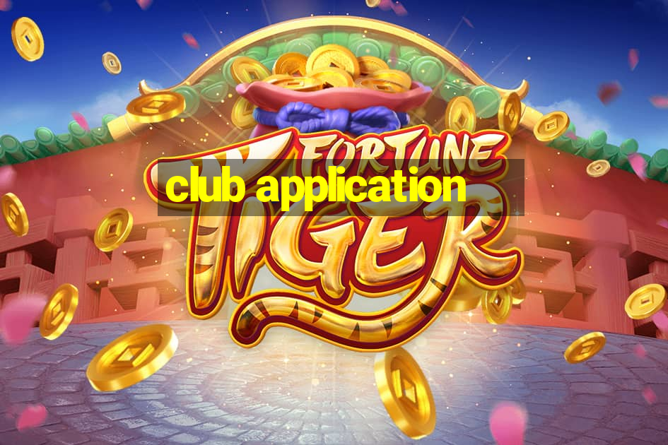 club application