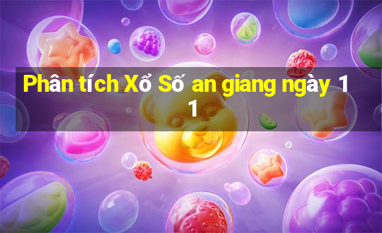 Phân tích Xổ Số an giang ngày 11