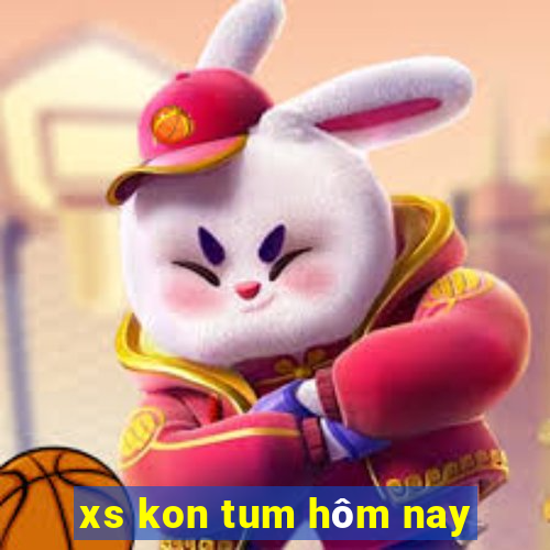 xs kon tum hôm nay