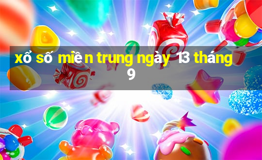 xổ số miền trung ngày 13 tháng 9