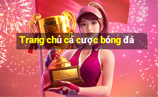 Trang chủ cá cược bóng đá