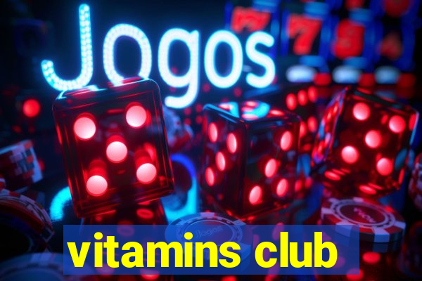 vitamins club