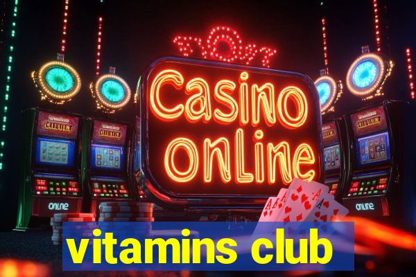 vitamins club