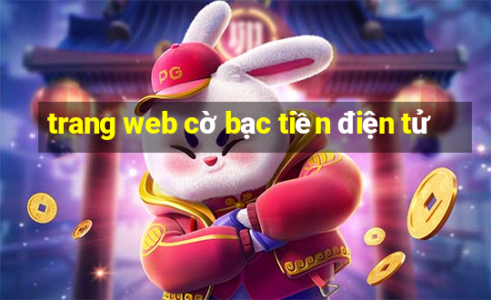 trang web cờ bạc tiền điện tử