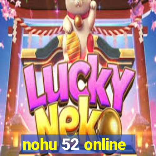 nohu 52 online