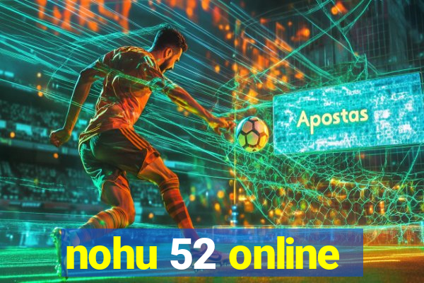 nohu 52 online