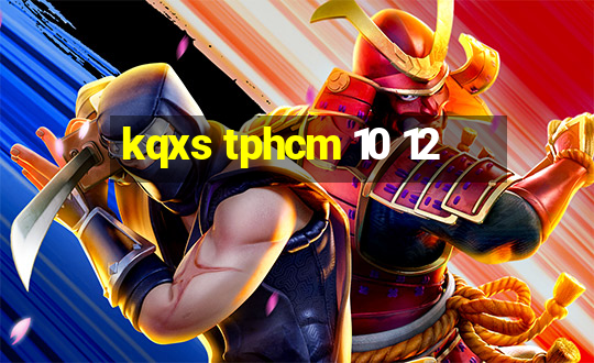 kqxs tphcm 10 12