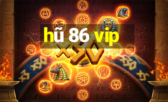 hũ 86 vip