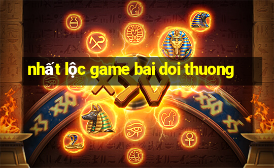 nhất lộc game bai doi thuong