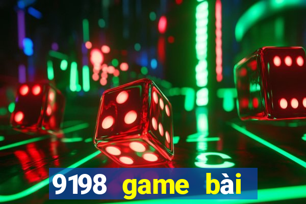 9198 game bài phiên bản Android