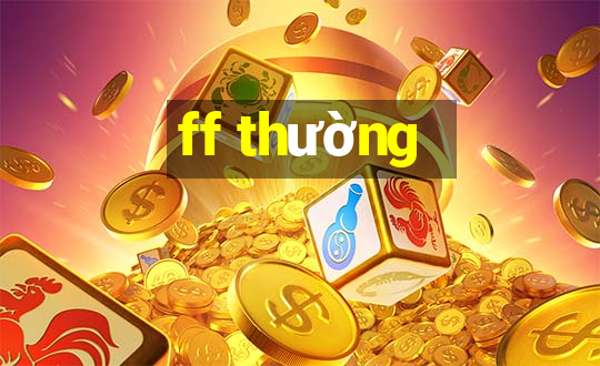 ff thường