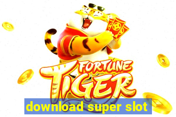 download super slot