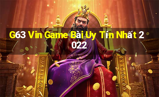 G63 Vin Game Bài Uy Tín Nhất 2022