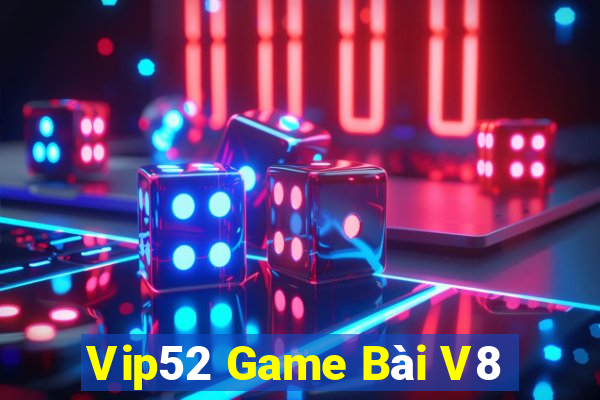 Vip52 Game Bài V8