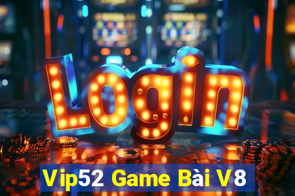 Vip52 Game Bài V8