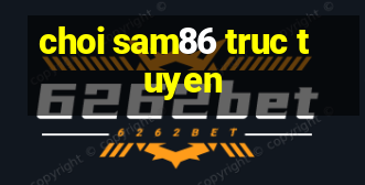 choi sam86 truc tuyen