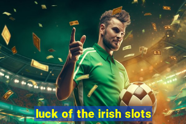 luck of the irish slots