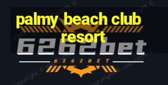 palmy beach club resort