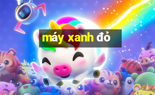 máy xanh đỏ