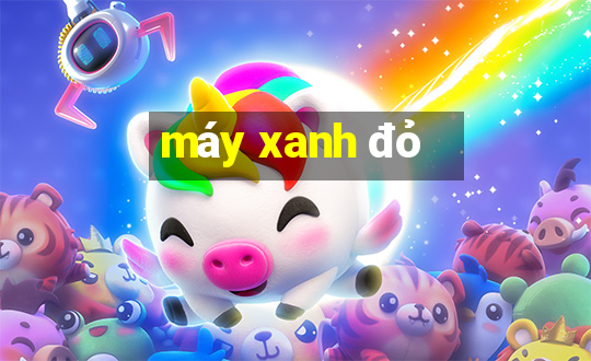 máy xanh đỏ