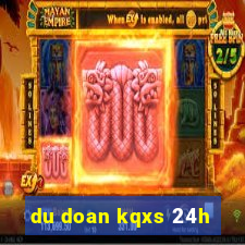 du doan kqxs 24h